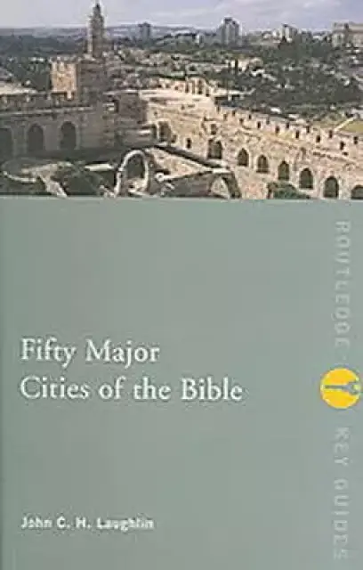 Fifty Major Cities Of The Bible