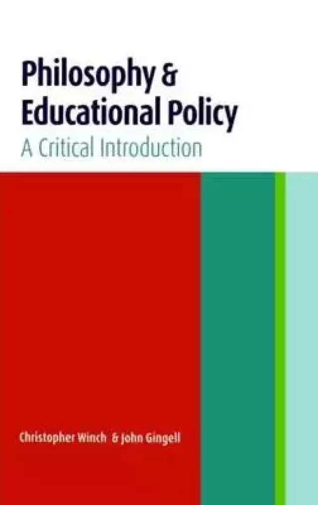 Philosophy and Educational Policy: A Critical Introduction