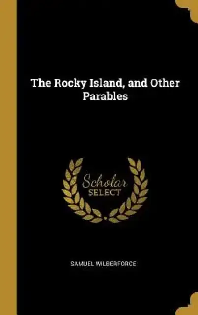 The Rocky Island, and Other Parables