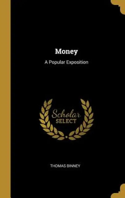 Money: A Popular Exposition