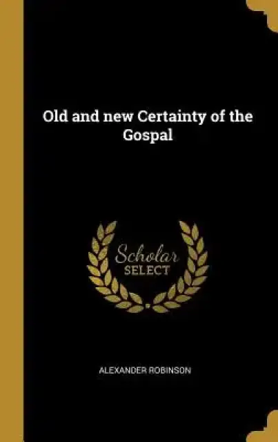 Old and new Certainty of the Gospal