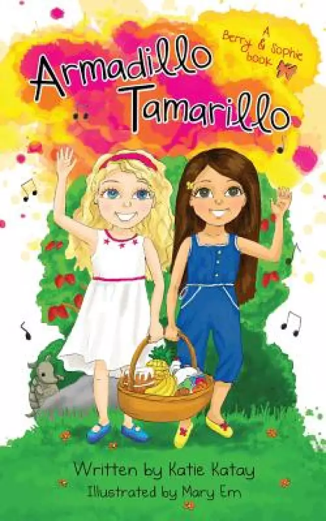 Armadillo Tamarillo: A Berry and Sophie Book