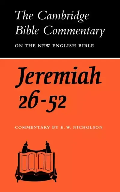 Jeremiah, 26-52 : Cambridge Bible Commentaries 