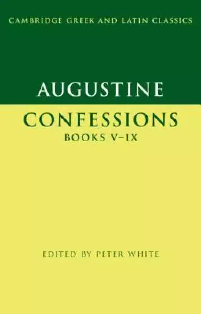 Augustine: Confessions Books V-ix