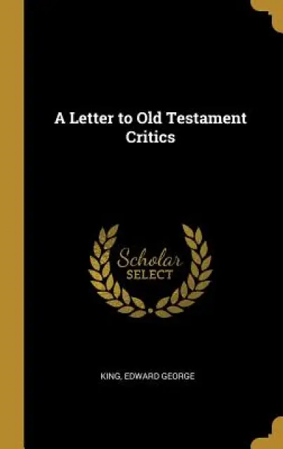 A Letter to Old Testament Critics
