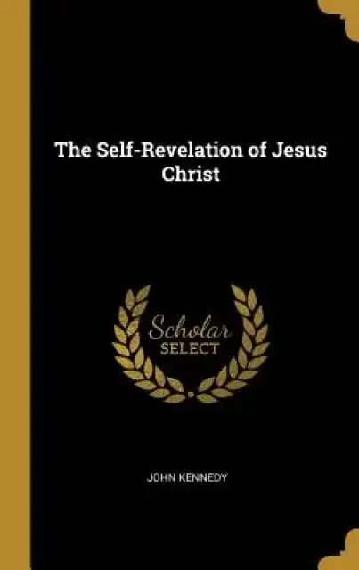 The Self-Revelation of Jesus Christ