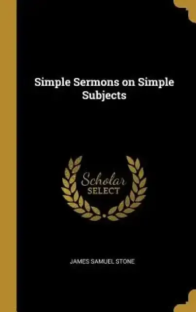 Simple Sermons on Simple Subjects