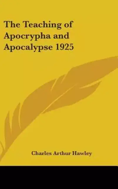 The Teaching of Apocrypha and Apocalypse 1925