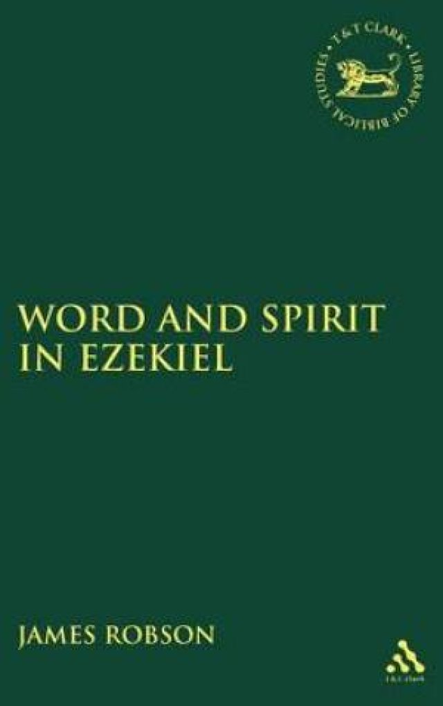 Word and Spirit in Ezekiel Library of Hebrew Bible/Old Testament