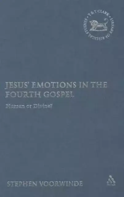 Jesus' Emotions in the Fourth Gospel