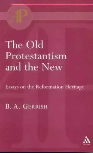 Old Protestantism and The New
