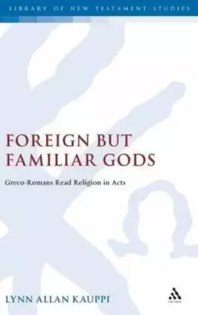 Foreign But Familiar Gods