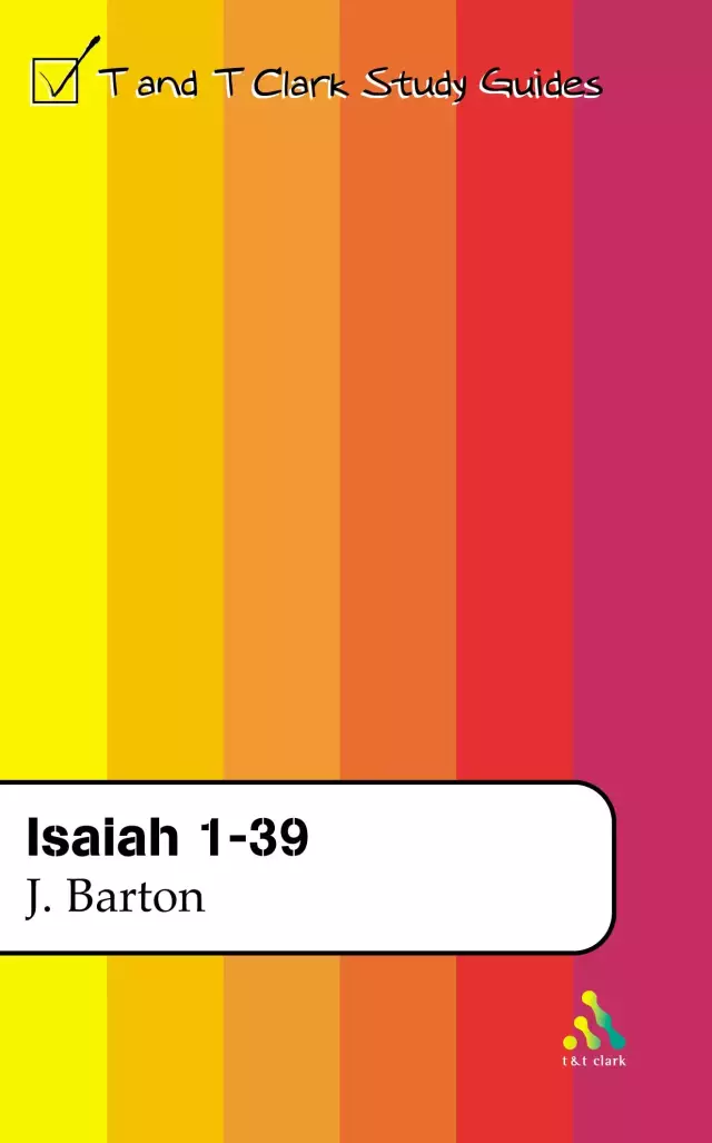 Isaiah 1-39 : T&T Clark Study Guides