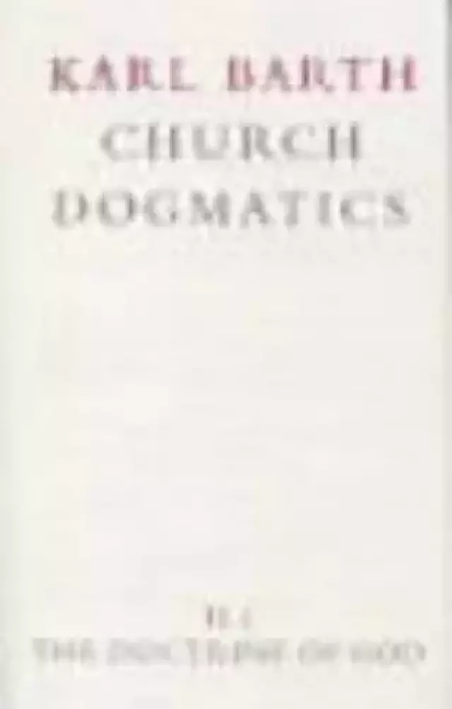 Church Dogmatics The Doctrine of God Vol 2 Part 1 The Knowledge of God