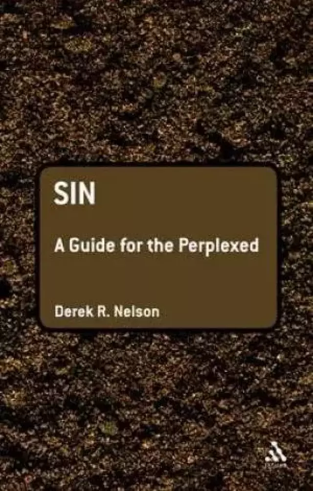 Sin: A Guide For The Perplexed