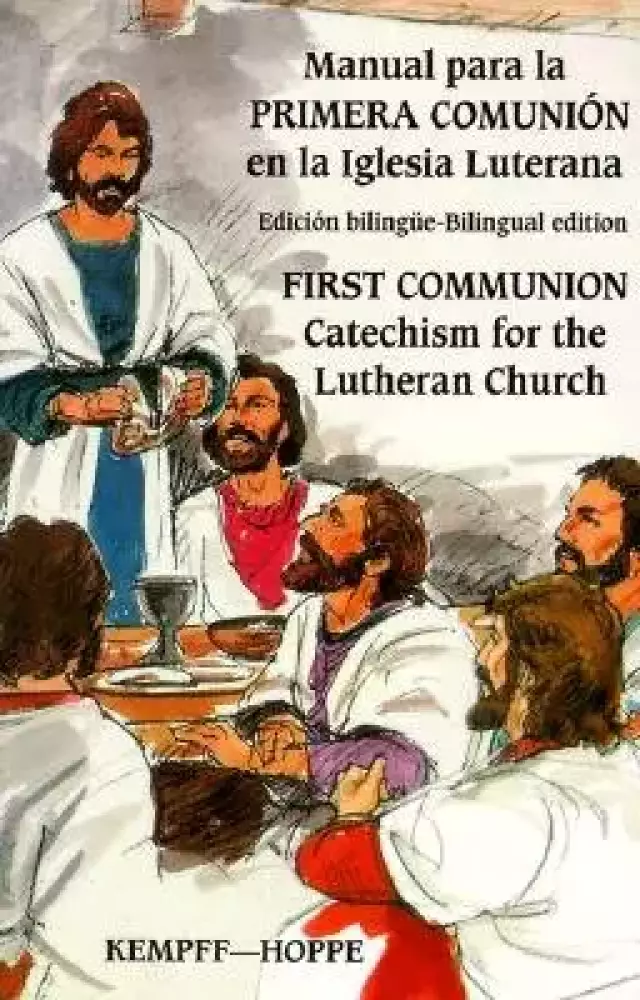 First Communion for the Lutheran Church, Bilingual = First Communion Catechism for the Lutheran Church