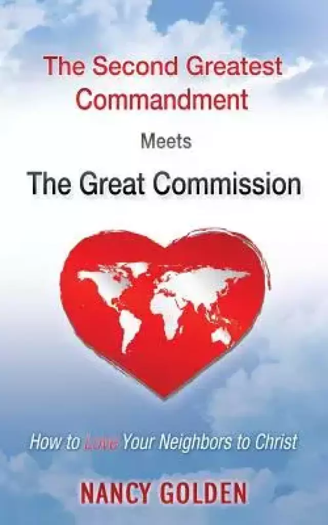 The Second Greatest Commandment Meets the Great Commission