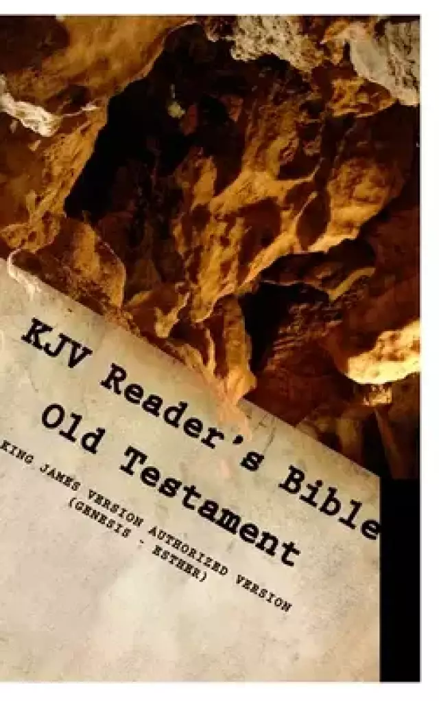 KJV Reader's Bible (Old Testament) GENESIS - ESTHER