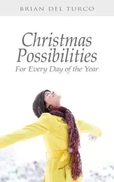 Christmas Possibilities: For Every Day of the Year