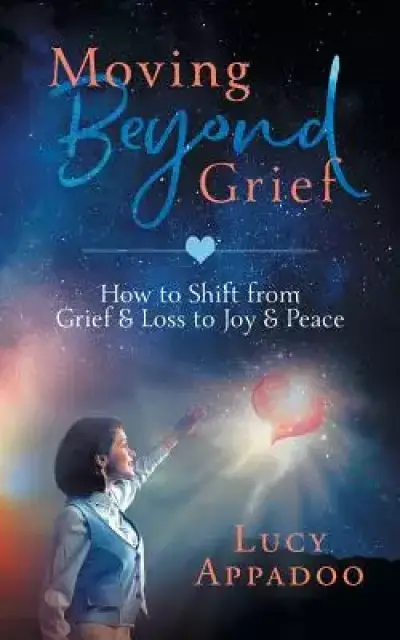 Moving Beyond Grief
