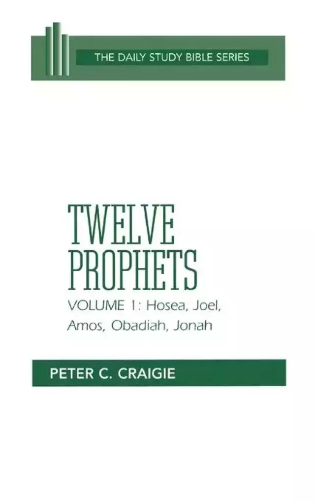 Twelve Prophets : Vol 1 : Daily Study Bible