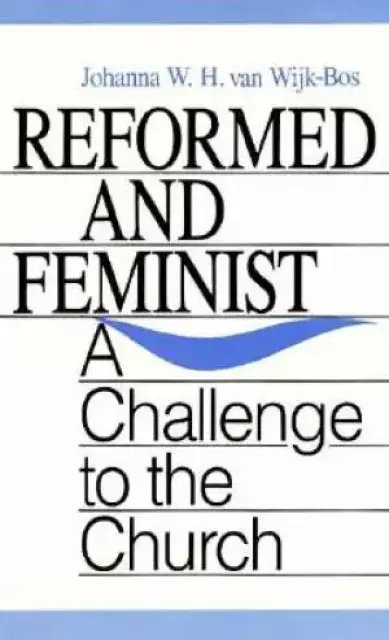 Reformed and Feminist