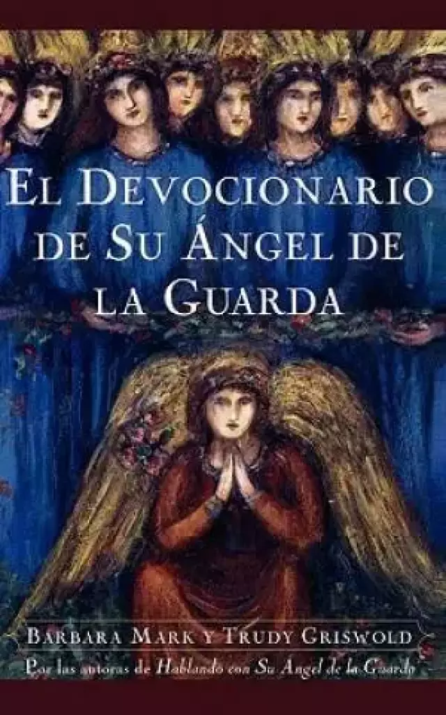 El Devocionario de Su Angel de La Guarda (Angelspeake Book of Prayer and Healing