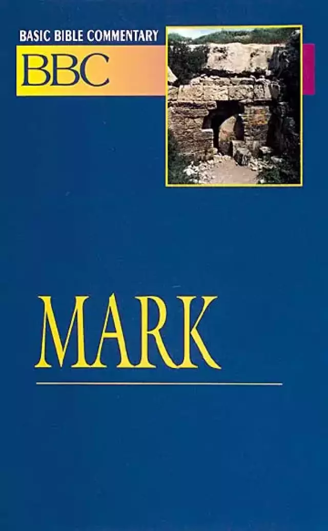 Mark : Vol 18 :Basic Bible Commentary 