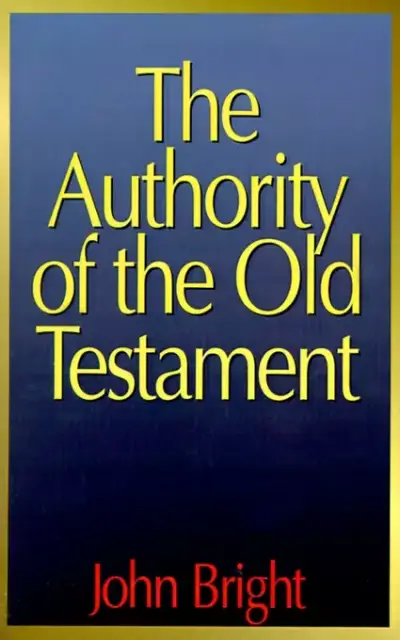 The Authority of the Old Testament