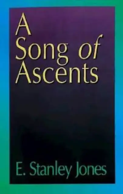 A Song of Ascents: A Spiritual A