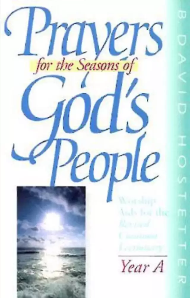 Prayers for the Seasons of God's People : Year A: Worship Aids for the Revised Common Lectionary