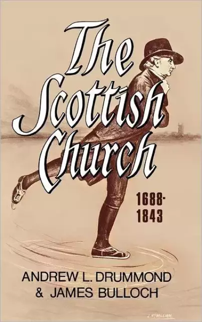 The Scottish Church, 1688-1843