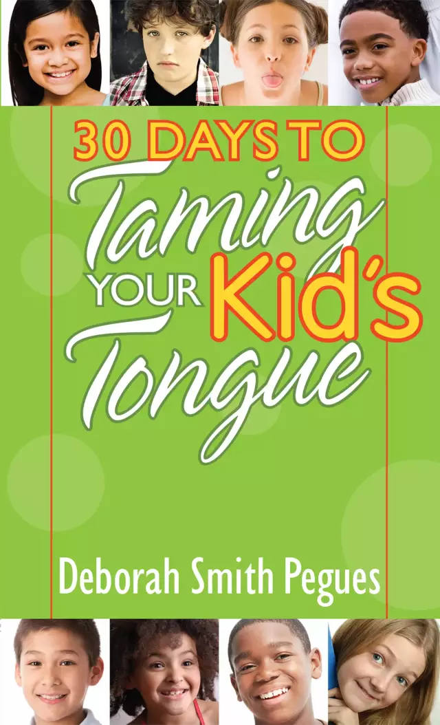 30 Days to Taming Your Kid's Tongue