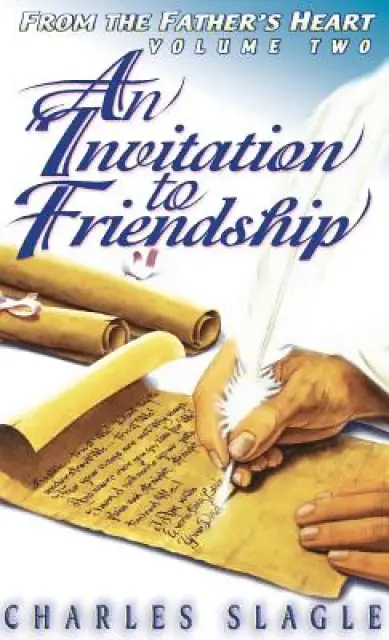 An Invitation to Friendship: From the Father's Heart