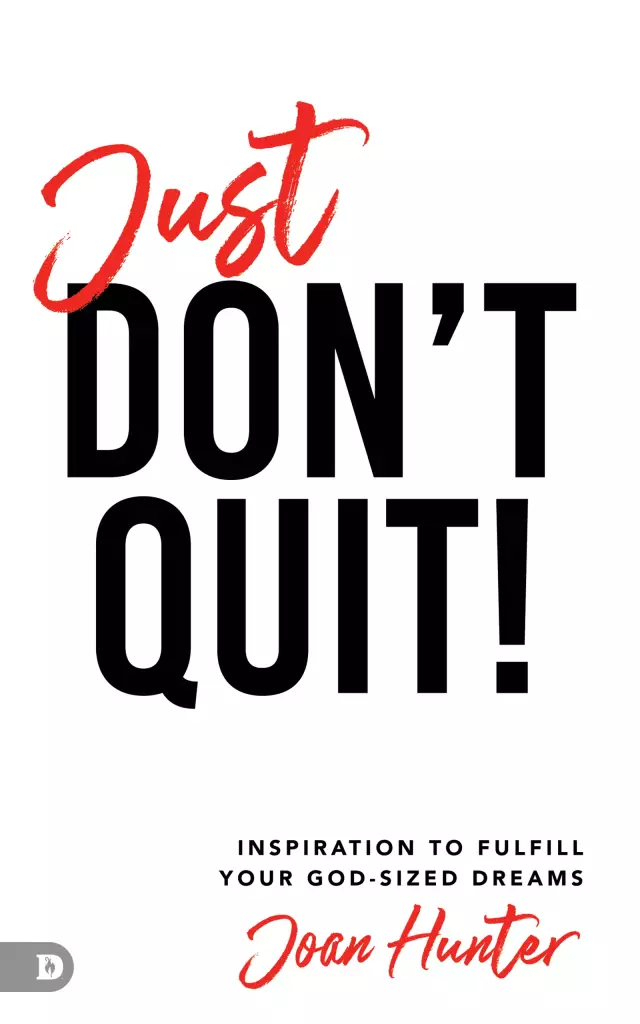 Just Don't Quit!