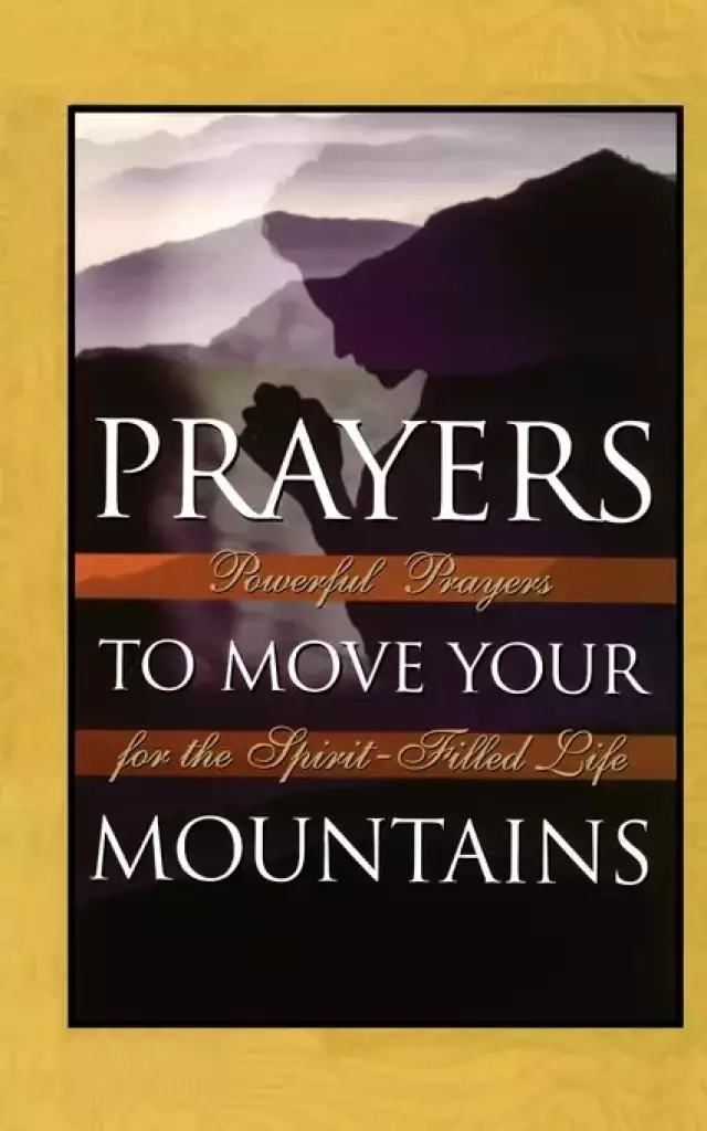 Prayers to Move Your Mountains