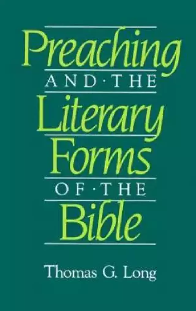PREACHING AND THE LITERARY FORMS OF THE BIBLE