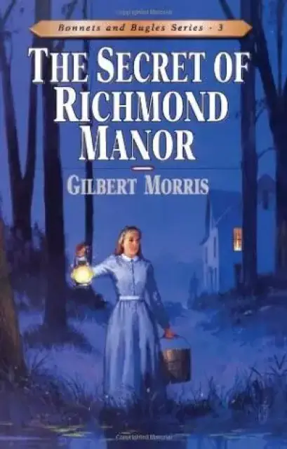 The Secret of Richmond Manor : Book 3