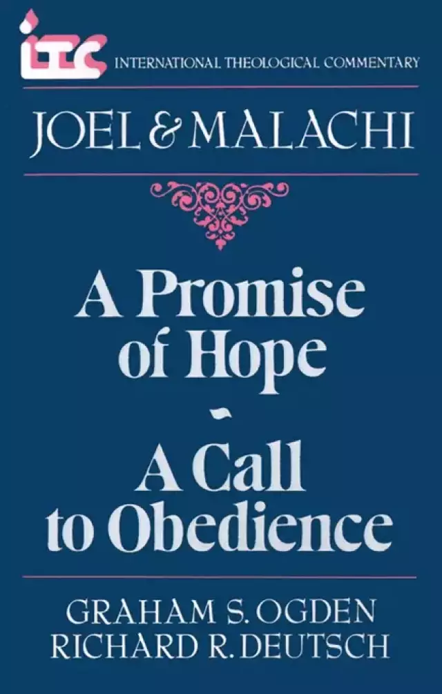 Joel and Malachi : International Theological Commentary 
