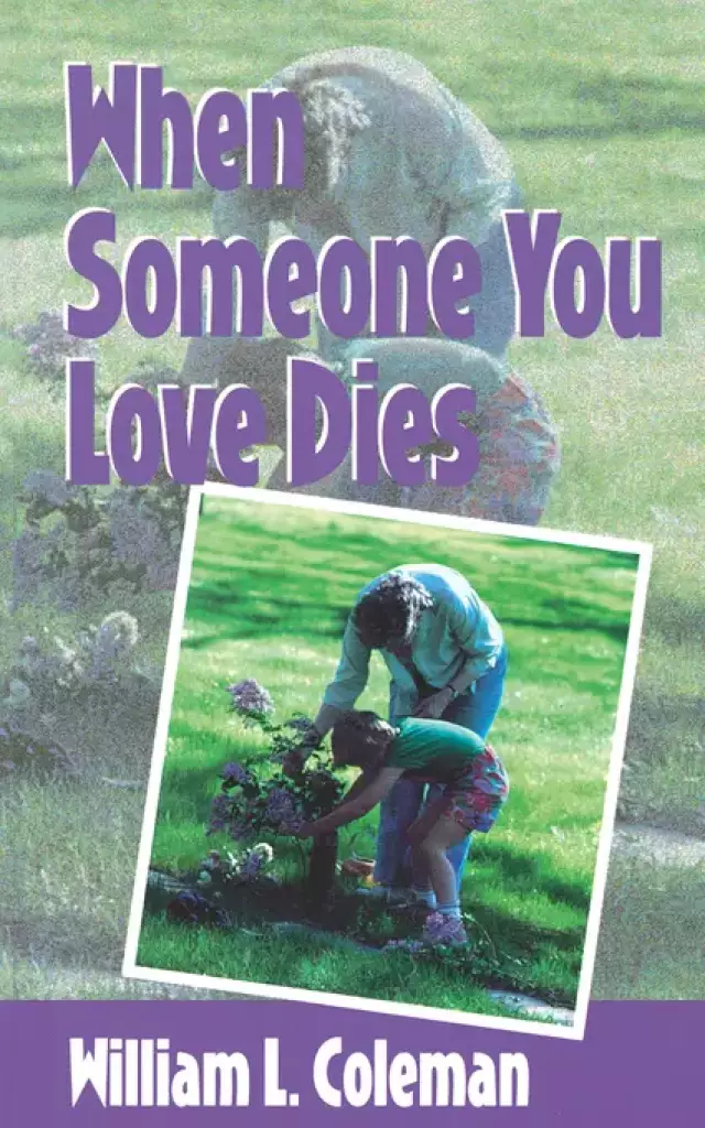 WHEN SOMEONE YOU LOVE DIES