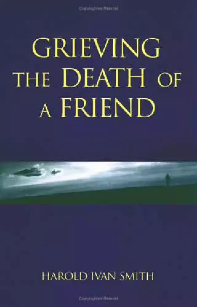 Grieving the Death of a Friend