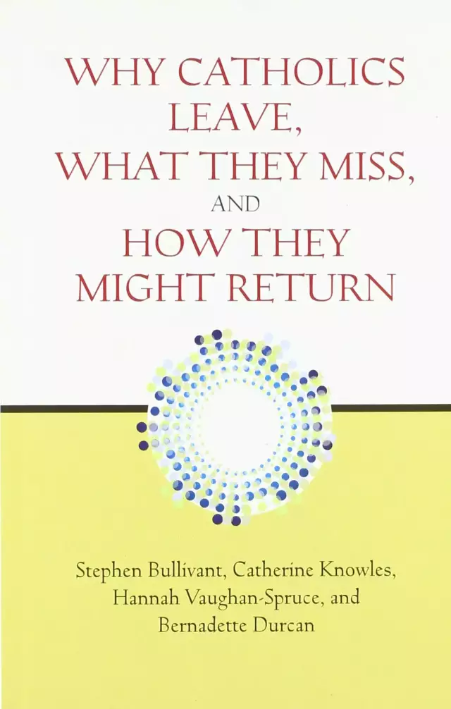 Why Catholics Leave, What They Miss, and How They Might Return
