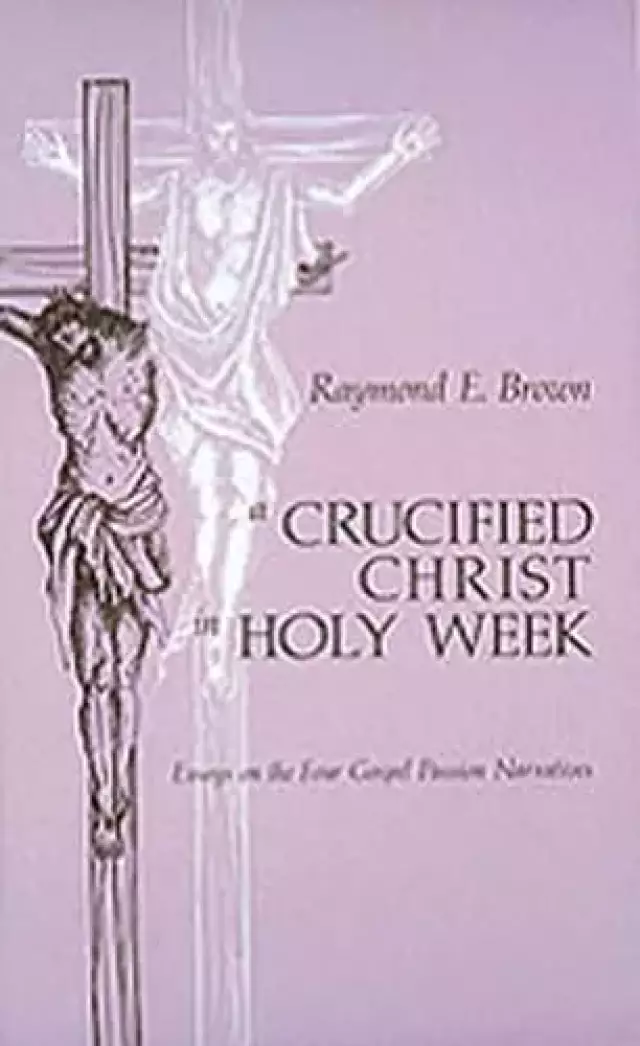 A Crucified Christ in Holy Week
