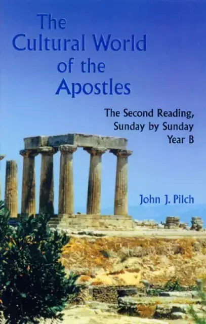 The Cultural World of the Apostles Sunday by Sunday