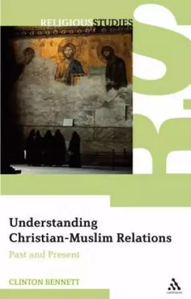 Understanding Christian Muslim Relations