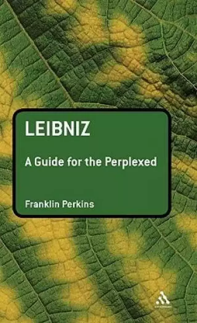 Leibniz: A Guide for the Perplexed