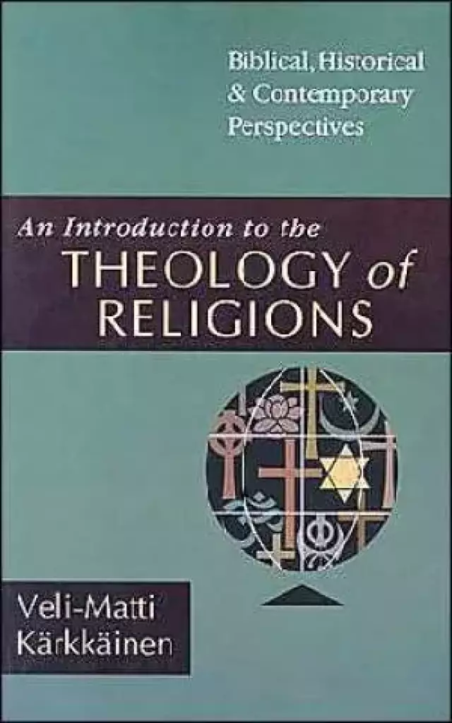 Introduction To The Theology Of Religions, An