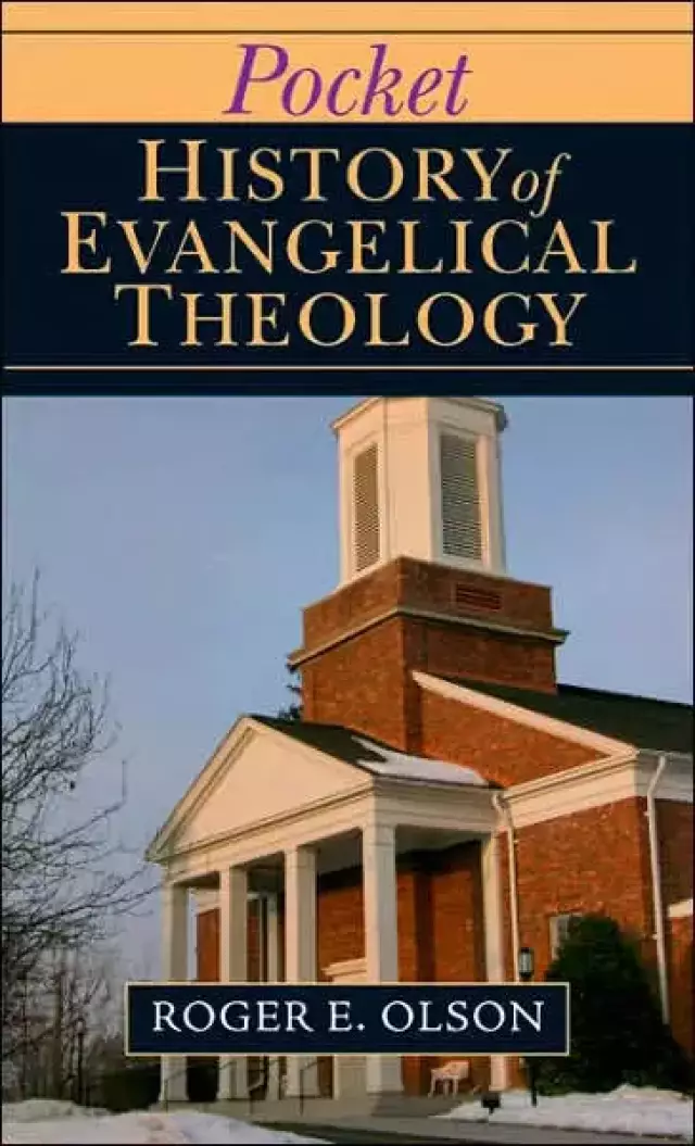 Pocket History Of Evangelical Theology P