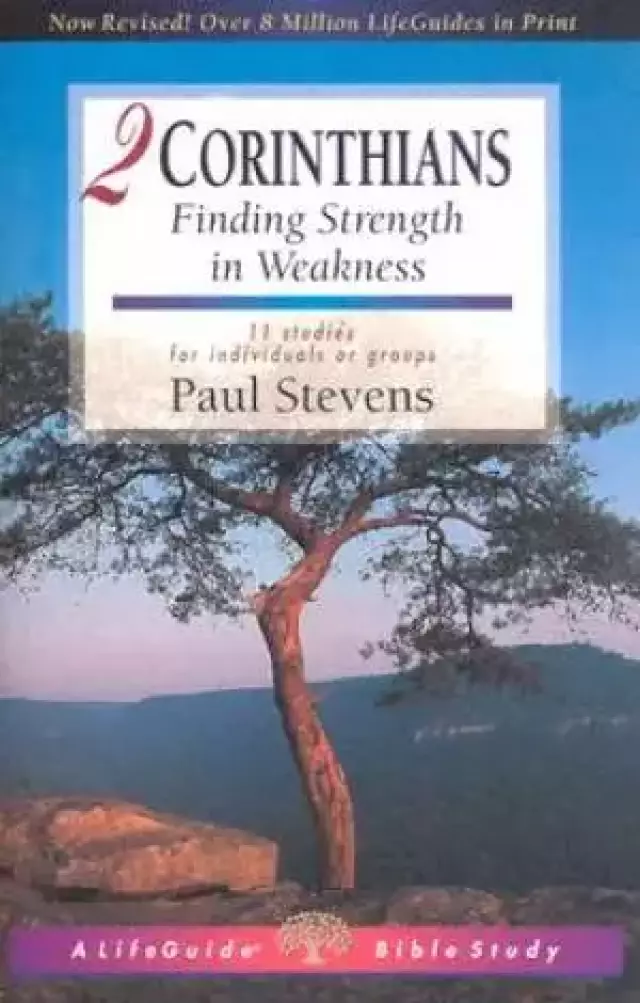 2 Corinthians : Finding Strength In Weakness