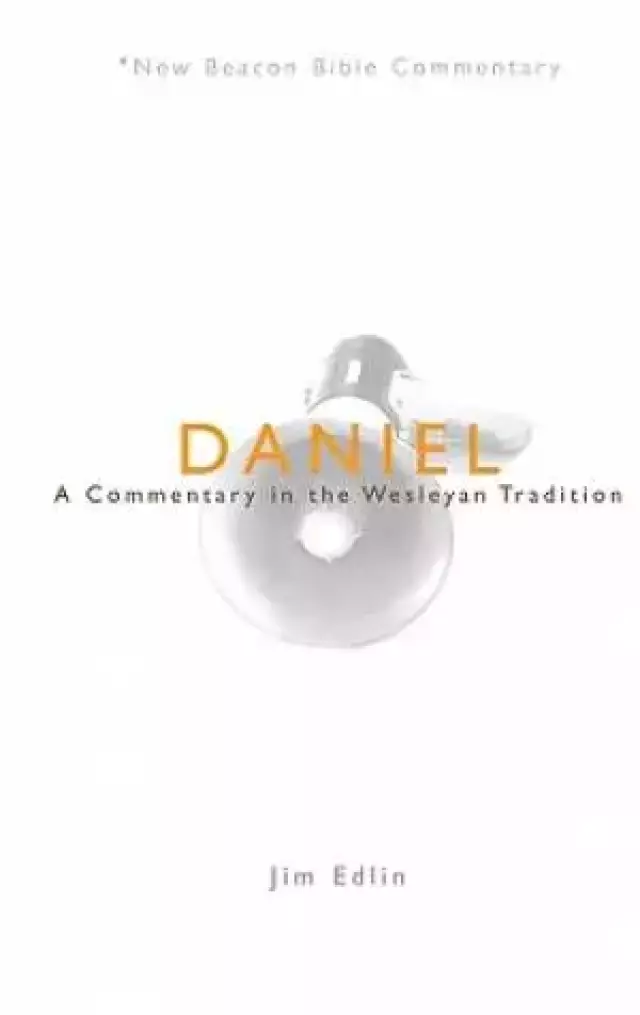 Daniel: New Beacon Bible Commentary